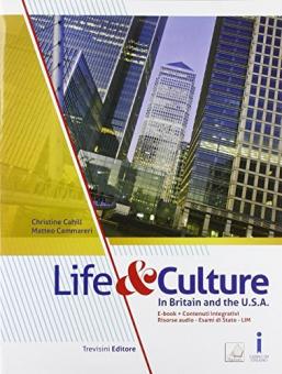 LIFE AND CULTURE IN BRITAIN AND THE U.S.A. EDIZIONE 2016 + CD  Raffaello Libri