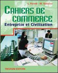 CAHIERS DE COMMERCE - ENTREPRISE ET CIVILISATION + CD
 