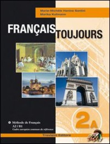 FRANCAIS TOUJOURS - 2A (STAMPA) + 2B (ONLINE) + 2 CD Raffaello Libri