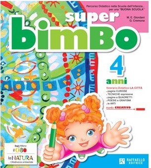 SUPER BIMBO 4 ANNI Raffaello Libri