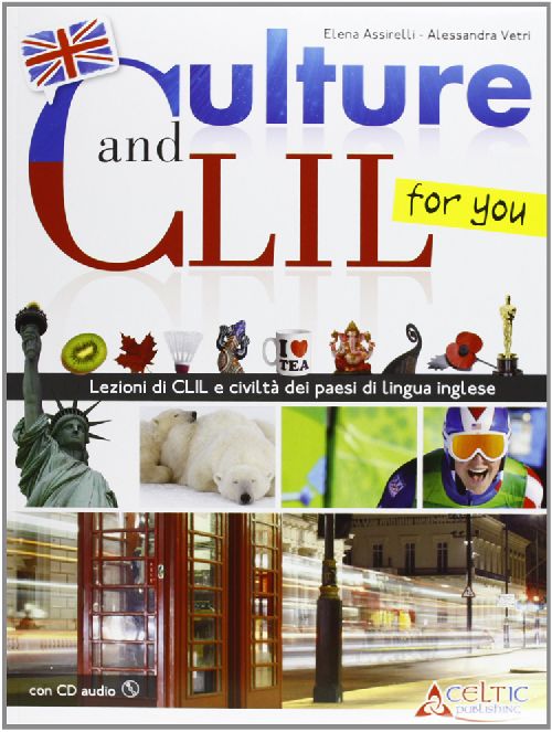 CULTURE AND CLIL FOR YOU + CD Raffaello Libri