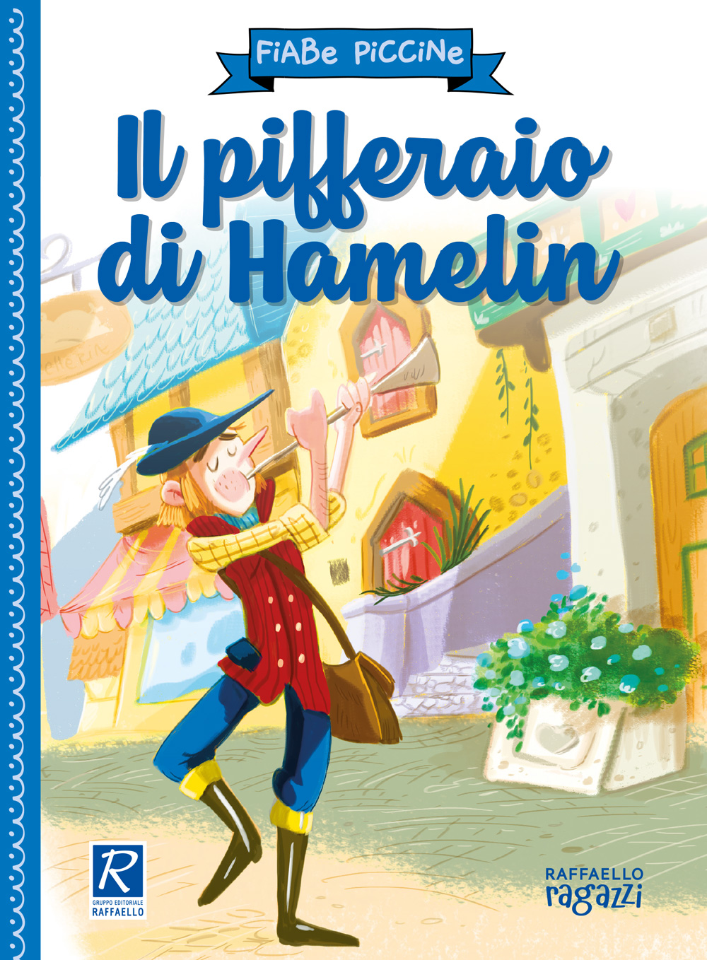 Fiabe Piccine -  Il Pifferaio di Hamelin Raffaello