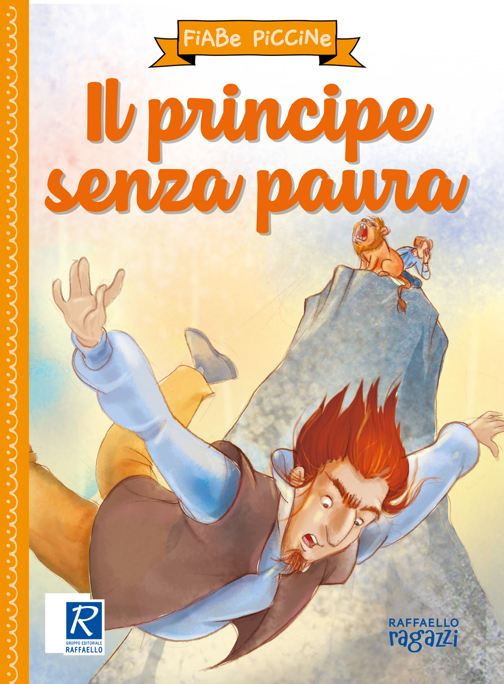 Fiabe Piccine -  Il Principe senza Paura Raffaello