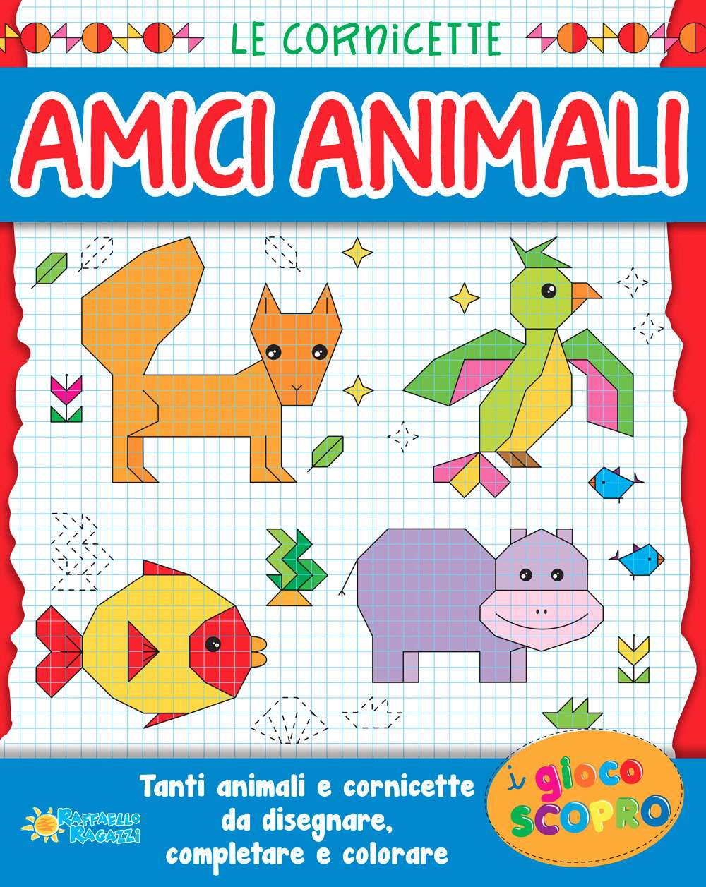 AMICI ANIMALI Raffaello Libri