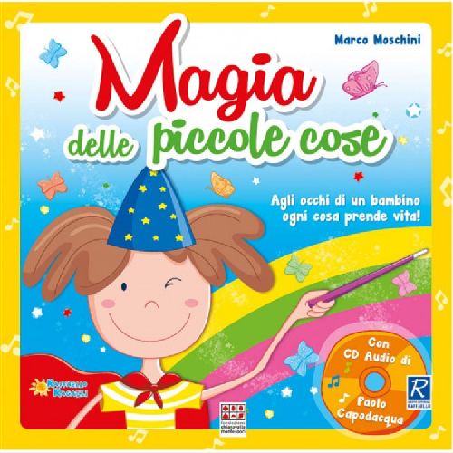 MAGIA DELLE PICCOLE COSE Raffaello Libri