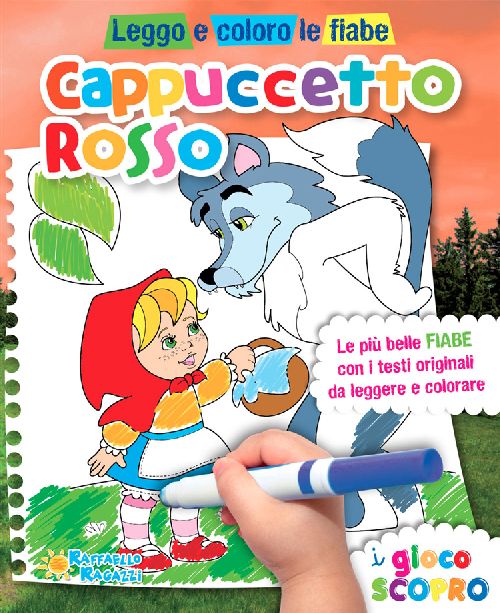 LEGGO E COLORO CAPPUCCETTO ROSSO Raffaello Libri